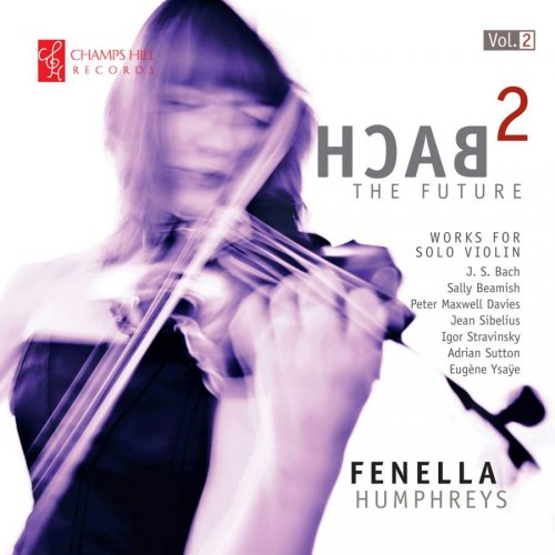 Fenella Humphreys - Bach 2 the Future, Vol. 2 (2016)