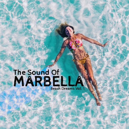 VA - The Sound of Marbella Beach Dreams, Vol. 1 (2018)