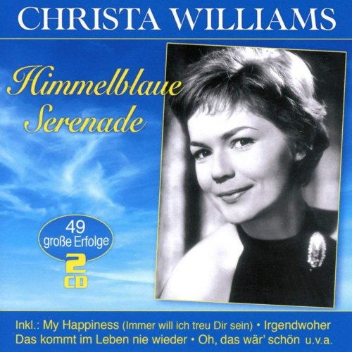 Christa Williams - Himmelblaue Serenade - 49 große Erfolge  (2018)