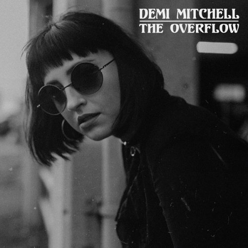 Demi Mitchell - The Overflow (2018)