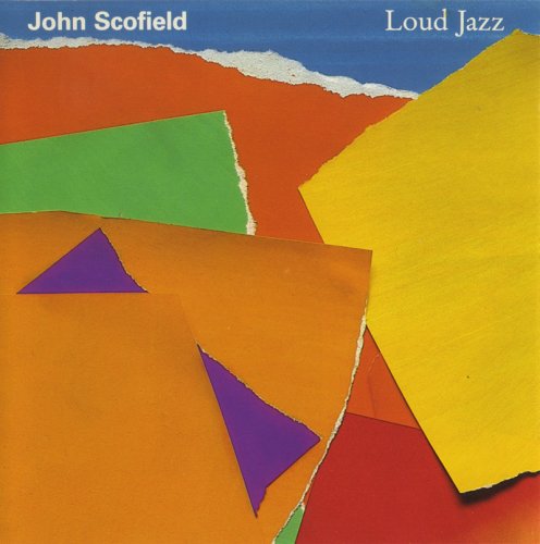 John Scofield - Loud Jazz (1987)