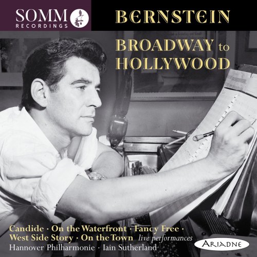 Hannover Philharmonie & Iain Sutherland - Bernstein: Broadway to Hollywood (Live) (2018)