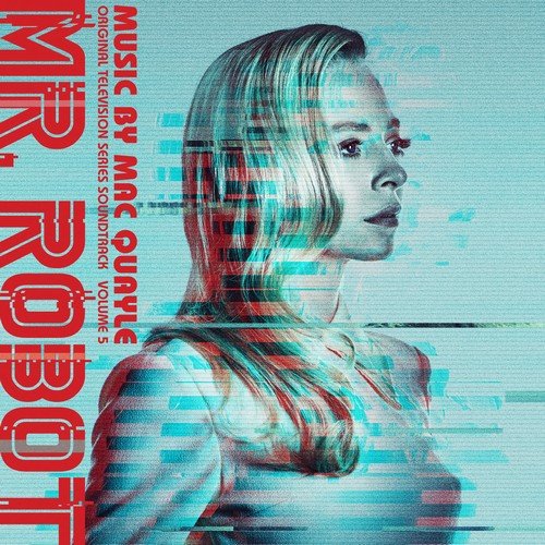 Mac Quayle - Mr. Robot, Vol. 5 (Original Television Series Soundtrack) (2018) [Hi-Res]
