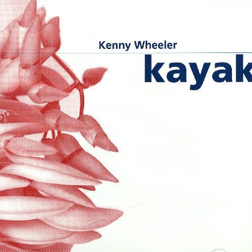 Kenny Wheeler - Kayak (1992)