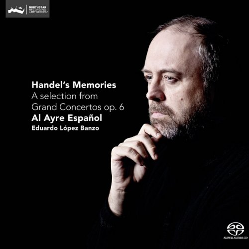 Al Ayre Espanol, Eduardo Lopez Banzo - Handel’s Memories: A selection from Grand Concertos op. 6 (2012) [DSD128] DSF + HDTracks