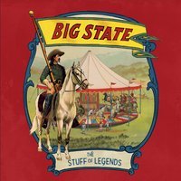 Big State - The Stuff Of Legends (2018)