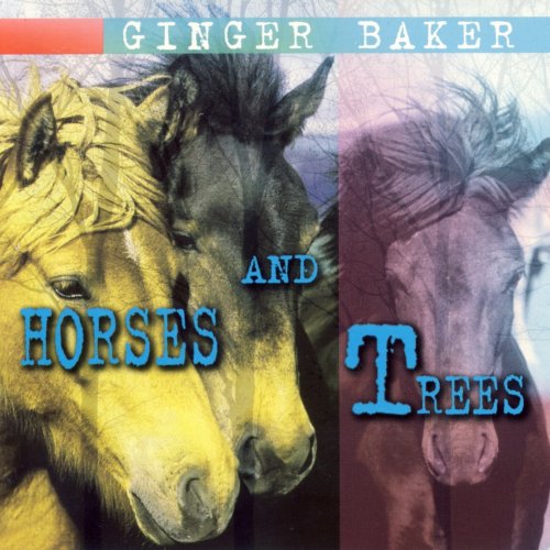 Ginger Baker - Horses and Trees (1986/1997)