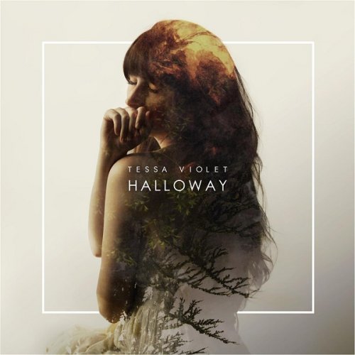 Tessa Violet - Halloway EP (2016)