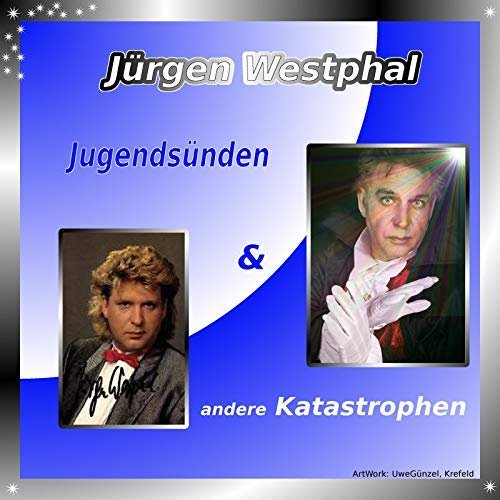 Jürgen Westphal - Jugendsünden und Andere Katastropen (2018)