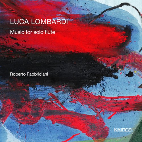 Roberto Fabbriciani - Lombardi: Music for Solo Flute (2018) [Hi-Res]