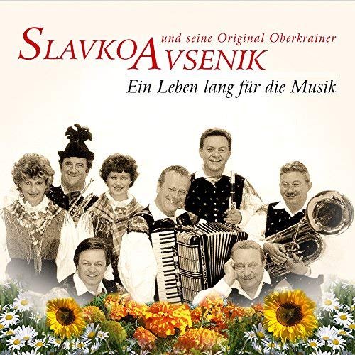 Slavko Avsenik und Seine Original Oberkrainer - Ein Leben Lang Für Die Musik (2018)