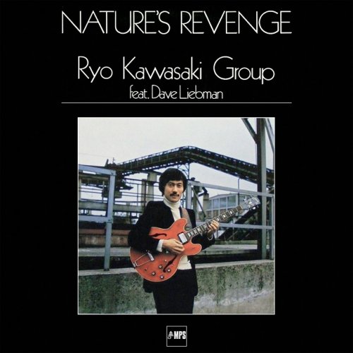 Ryo Kawasaki Group feat. Dave Liebman - Nature’s Revenge (1978/2017) [HDTracks]