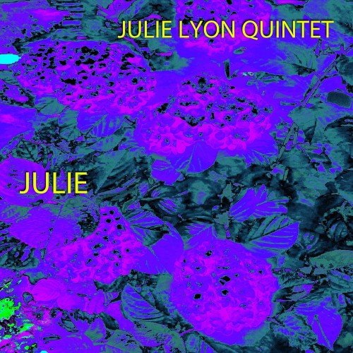 Julie Lyon Quintet - Julie (2013/2017) [Hi-Res]