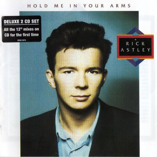 Rick Astley - Hold Me In Your Arms (2CD Deluxe Edition) (2010)