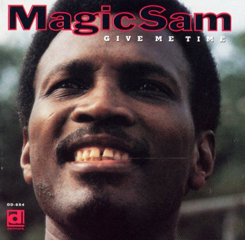 Magic Sam - Give Me Time (1991)