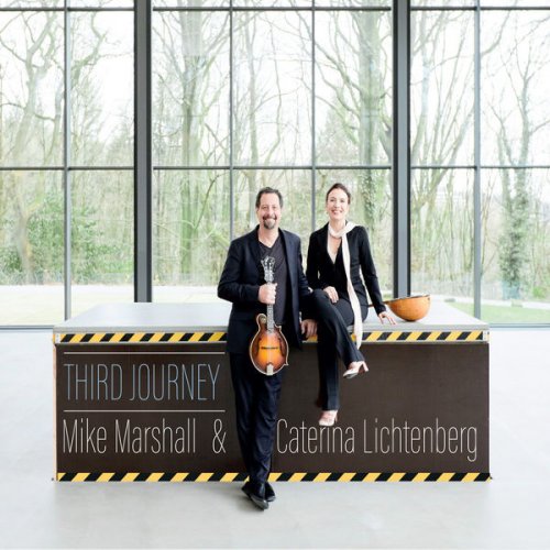 Mike Marshall & Caterina Lichtenberg - Third Journey (2018) [Hi-Res]