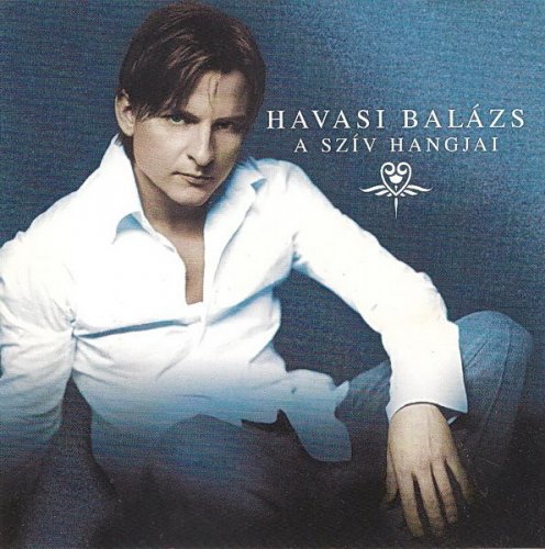 Havasi Balázs - A szív hangjai (2003)