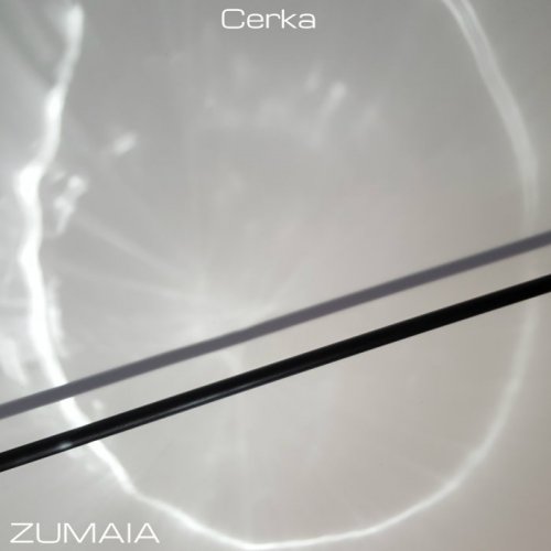 ZUMAIA - Cerka (2018)