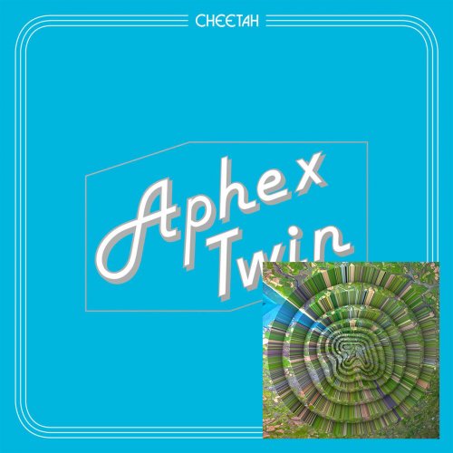 Aphex Twin - Cheetah EP (2016) & T69 Collapse (2018) FLAC