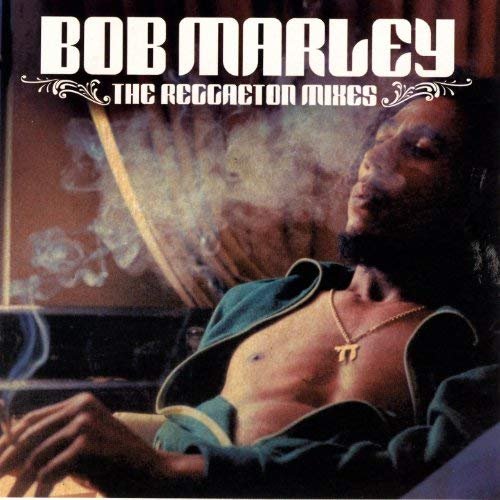 Bob Marley - The Reggaeton Mixes (2006)