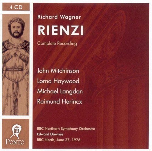 John Mitchinson, BBC Northen Symphony Orchestra, Edward Downes – Wagner: Rienzi (2005)