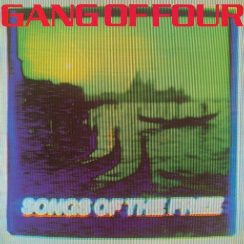 Gang Of Four - Songs Of The Free (2015) [Hi-Res]