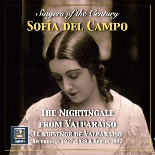 Sofia del Campo - Singers of the Century: "The Nightingale from Valparaíso" – Sofía del Campo (Remastered 2018)