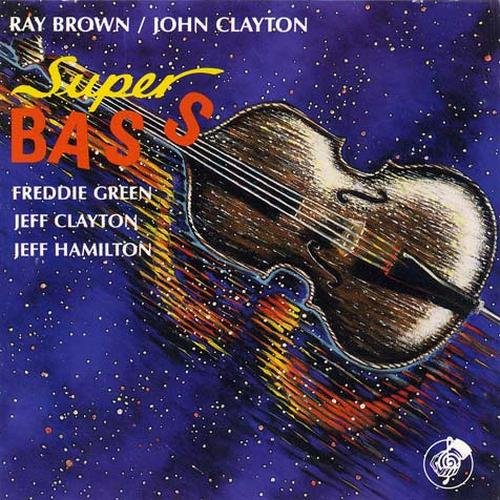 Ray Brown & John Clayton - Super Bass (1994)