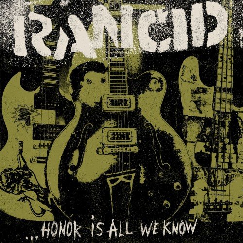 Rancid - ...Honor Is All We Know (Deluxe Edition) (2014) [Hi-Res]