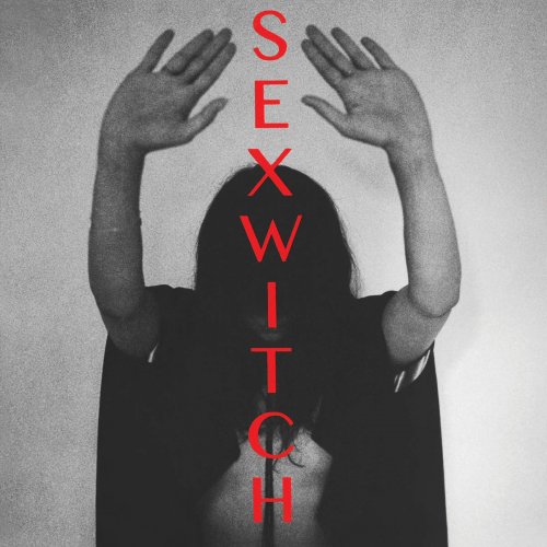 Sexwitch - Sexwitch (2015) lossless