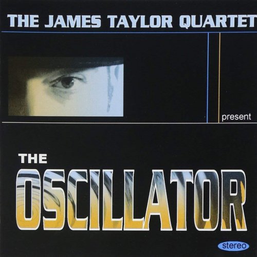 James Taylor Quartet - The Oscillator (2003)