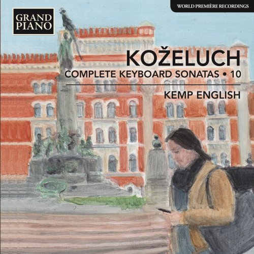 Kemp English - Koželuch: Complete Keyboard Sonatas, Vol. 10 (2017) [Hi-Res]