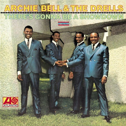 Archie Bell & The Drells - There's Gonna Be A Showdown (1969) [2012 Hi-Res]