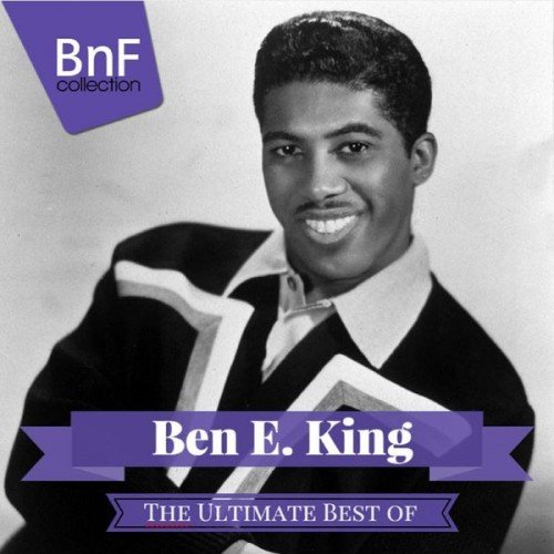 Ben E. King - The Ultimate Best Of Ben E. King (2015) [Hi-Res]