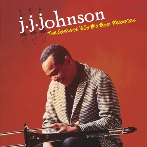 J.J. Johnson - The Complete '60s Bigband Recordings (2015)