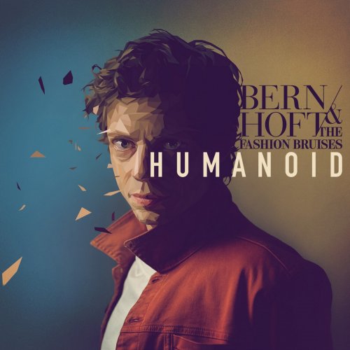 Bernhoft & The Fashion Bruises - Humanoid (2018) [Hi-Res]