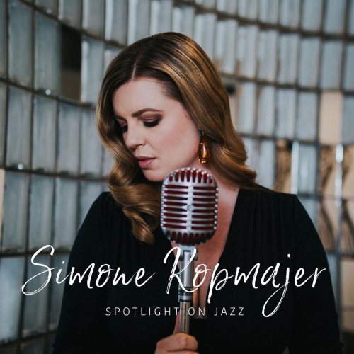 Simone Kopmajer - Spotlight on Jazz (2018) [Hi-Res]