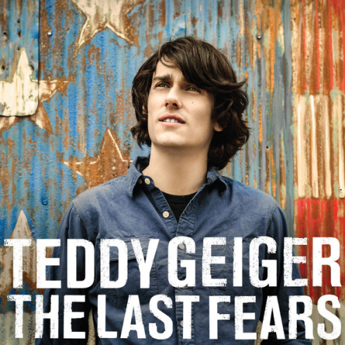 Teddy Geiger - The Last Fears (2012)