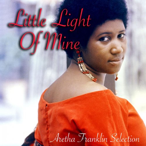 Aretha Franklin - Little Light Of Mine: Aretha Franklin Selection (2018)