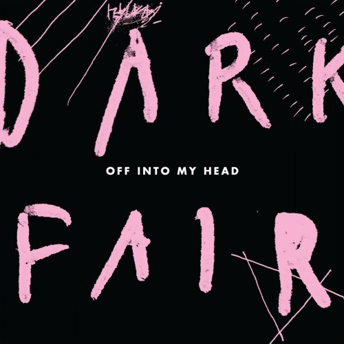 Dark Fair - Off into My Head (2018)