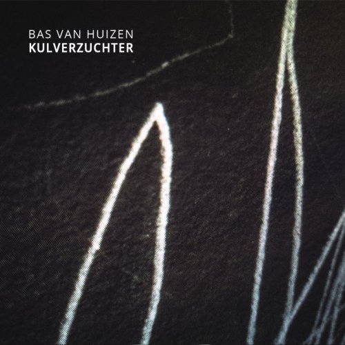 Bas van Huizen - Kulverzuchter (2018)