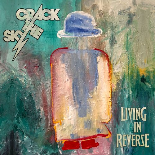 Crack The Sky - Living In Reverse (2018)