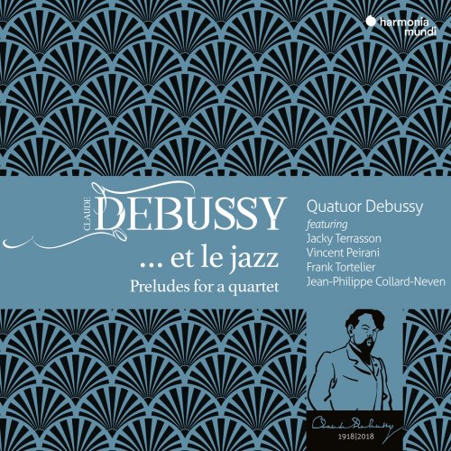 Quatuor Debussy - Debussy… et le jazz (2018) [Hi-Res]