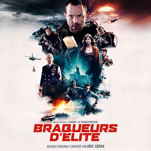 Eric Serra - Braqueurs d'élite (Bande originale du film) (2018) [Hi-Res]