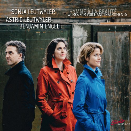 Sonja Leutwyler, Benjamin Engeli & Astrid Leutwyler - Hymne à la beauté (2018)