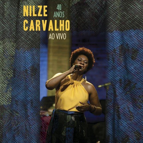 Nilze Carvalho - Nilze Carvalho: 40 Anos (Ao Vivo) (2018)