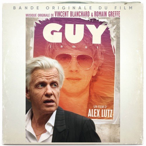 Vincent Blanchard, Romain Greffe - Guy (Bande originale du film) (2018) [Hi-Res]