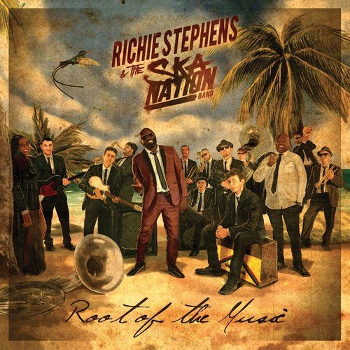 Richie Stephens & The Ska Nation Band - Root of the Music (2018)