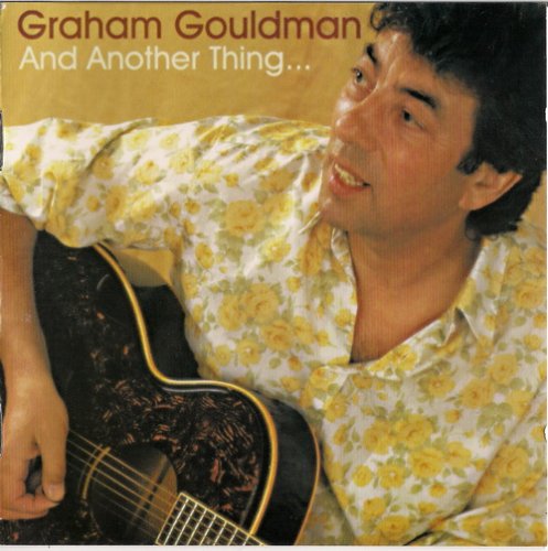 Graham Gouldman (ex.10CC) - And Another Thing (2000)