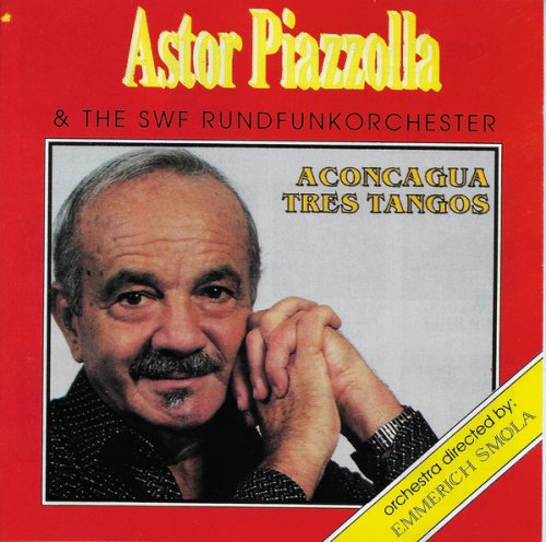 Astor Piazzolla & The SWF Rundfunkorchester -  Astor Piazzolla & The SWF Rundfunkorchester (1993) FLAC